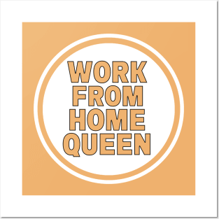 Work From Home Queen Posters and Art